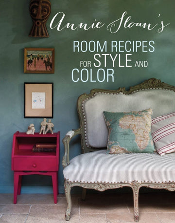 Room Recipes for Style and Color by Annie Sloan - Hardcover Book