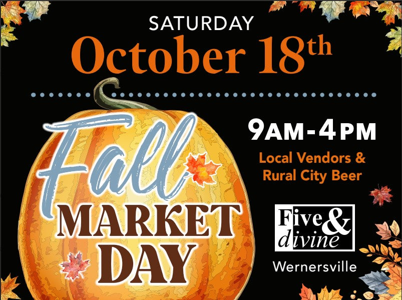 Fall Market Day - Saturday, October 18th 9:00 am to 4:00 pm