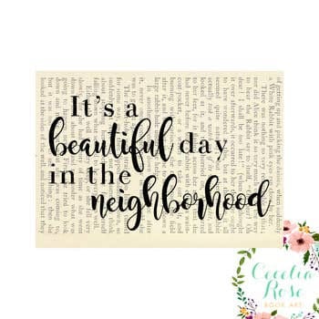 Book Art - It's A Beautiful Day In The Neighborhood Mr. Rogers - 5x7 Unframed Print - Cecelia Rose Book Art - Five and Divine